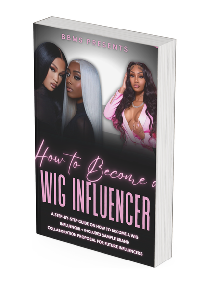 HOW TO BECOME A WIG INFLUENCER