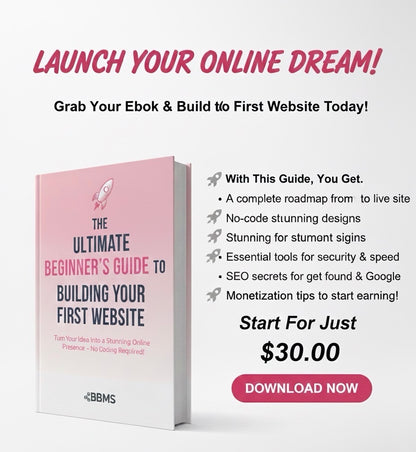 The Ultimate Beginner's Guide to Building Your First Website E-Book