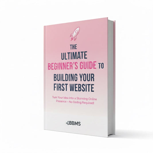The Ultimate Beginner's Guide to Building Your First Website