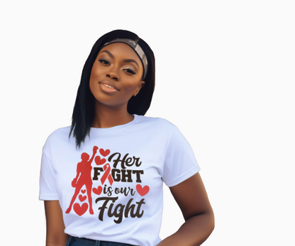 Her Fight Is Our Fight T-Shirt